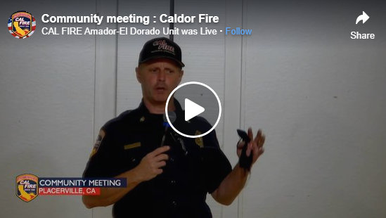 CAL FIRE Amador-El Dorado Unit Holding Caldor Fire Community Meeting (Now Estimated at 30k Acres)