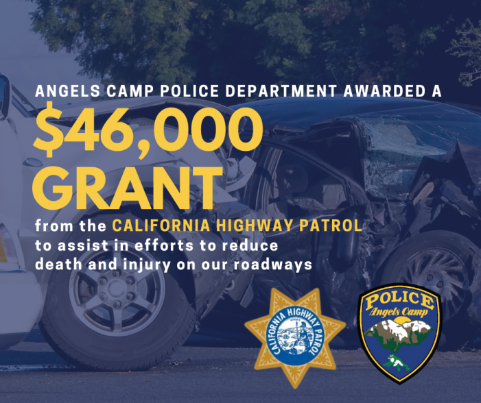 Angels Camp Police Department Awarded $46,000 Grant From the CHP