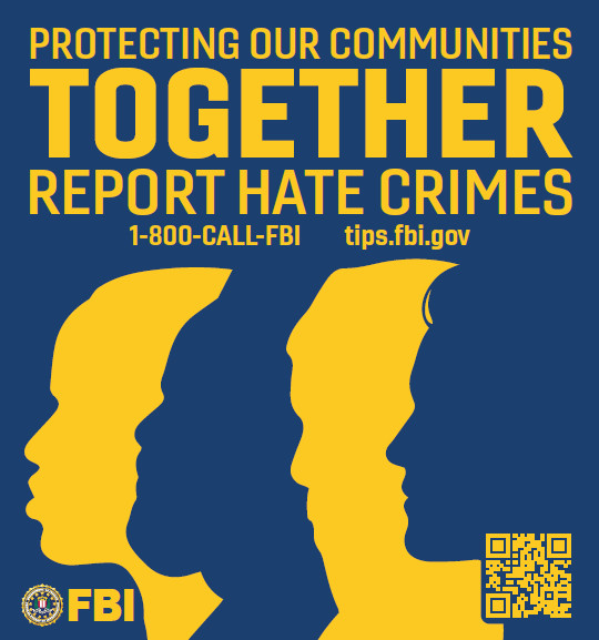 FBI Sacramento Field Office Launches Campaign Raising Hate Crime Awareness, Encouraging Reporting