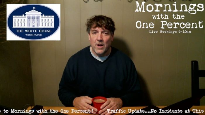 Mornings with the One Percent™ Will Start at 9am Today…This Morning’s Replays Are Below!