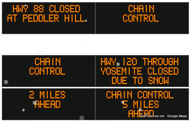 Road Conditions Update…Hwy 88 Closed, Chains Required from Murphys on 4, Soulsbyville on 108 & Groveland on 120.