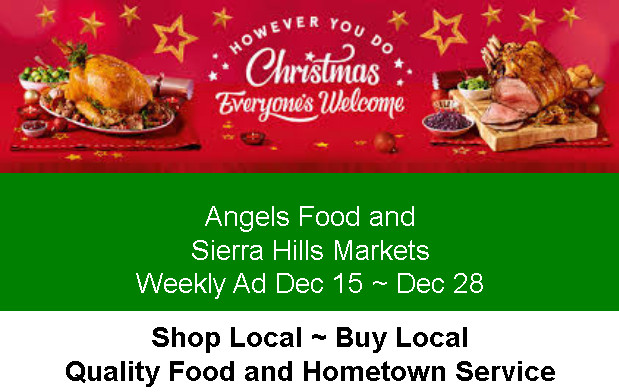﻿Angels Food and Sierra Hills Markets Weekly Ad Dec 15 ~ Dec 28!  Shop Local for the Holidays!