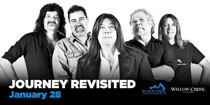 Journey Revisited January 28, 9:00 pm at Black Oak Casino