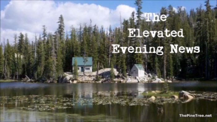 The Elevated Evening News™ Live Tonight at 10pm…..New Stories Below