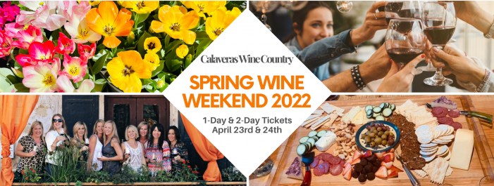 Calaveras Wine Country’s Spring Wine Weekend is April 23rd & 24th, 2022