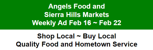 Angels Food and Sierra Hills Markets Weekly Ad Feb 16th ~ 22nd