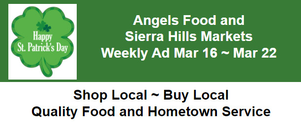 Angels Food and Sierra Hills Markets Weekly March 16th ~ 22nd