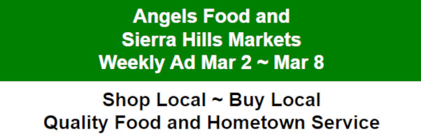 Angels Food and Sierra Hills Markets Weekly March 2nd ~March 8th