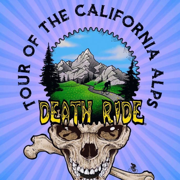 Markleeville’s Iconic Death Ride – Tour of the California Alps® Rises from Covid & Ashes to Host Cyclists July 16th.