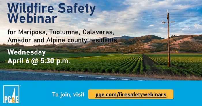 PG&E Invites Mariposa, Tuolumne, Calaveras, Alpine and Amador Counties to Regional Wildfire Safety Webinar Wednesday to Discuss Information and Resources on PG&E’s Wildfire Prevention Efforts