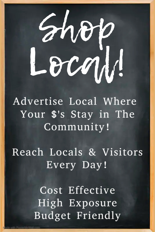 When You Shop Local on Your Advertising You Get Great Exposure & Your Ad Dollars are Spent Here!