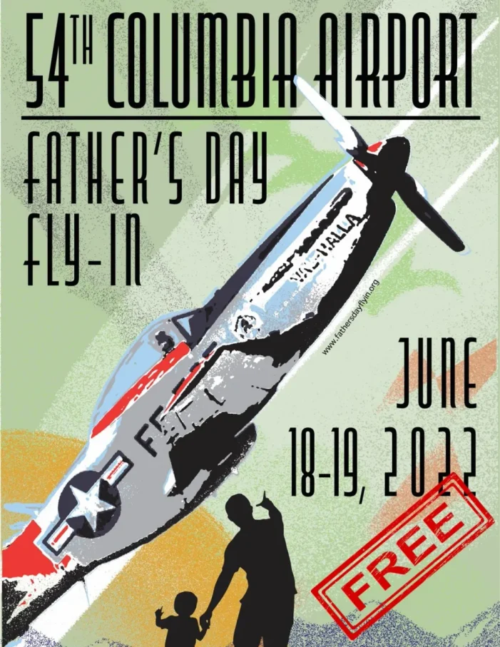 The Father’s Day Fly-In at Columbia Airport is Back!!!  June 18 & 19th!