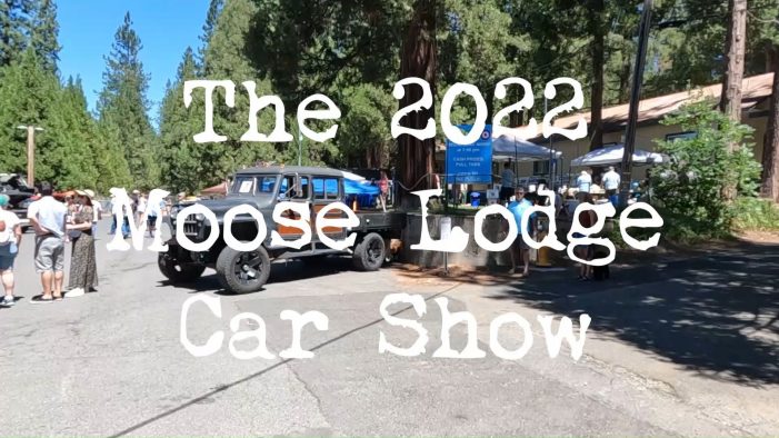 The 2022 Ebbetts Pass Moose Lodge Car Show