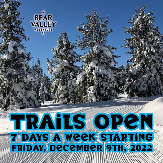 Bear Valley Adventure Company’s Cross Country Skiing, Snowshoeing, Sledding & Tubing Open 7 Days Starting Friday