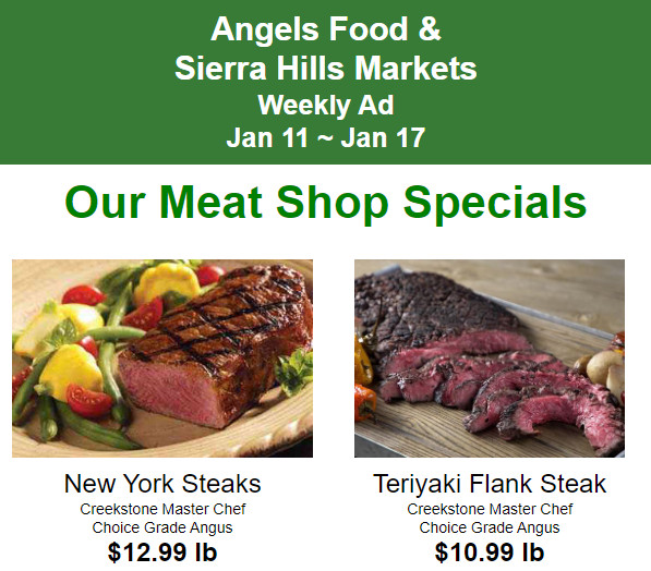 Angels Food & Sierra Hills Markets Weekly Ad Jan 11 ~ Jan 17!  Our Meat Shop Specials!