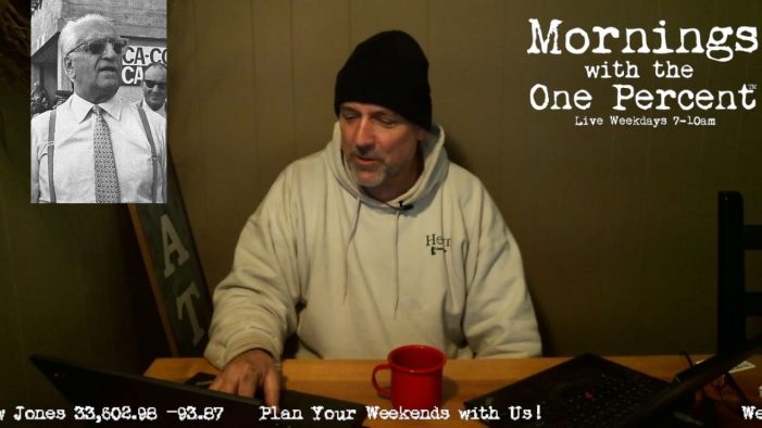 Mornings with the One Percent™ Live Weekdays 7-10am, This Morning’s Replays are Below