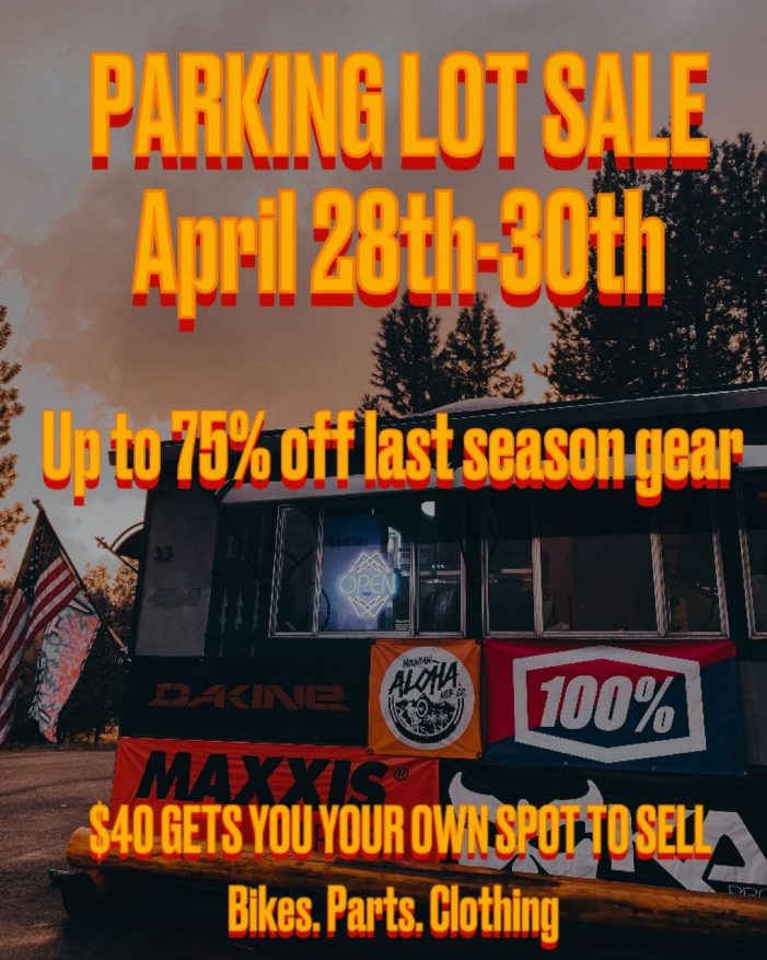 Huge Parking Lot Sale at Ride Mountain Aloha April 28 -30th!
