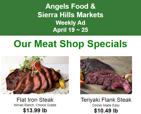 Angels Food &  Sierra Hills Markets Weekly Ad April 19 ~ 25!  Shop Local & Save!