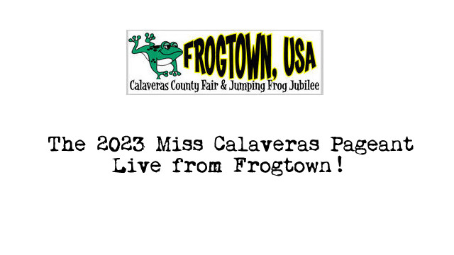 Join Us Live Now from Frogtown for the Miss Calaveras Pageant