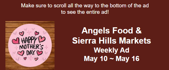 ﻿Angels Food & Sierra Hills Markets Weekly Ad  May 10 ~ May 16!