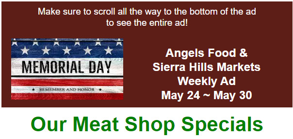 Angels Food & Sierra Hills Markets  Weekly Ad May 24 ~ May 30