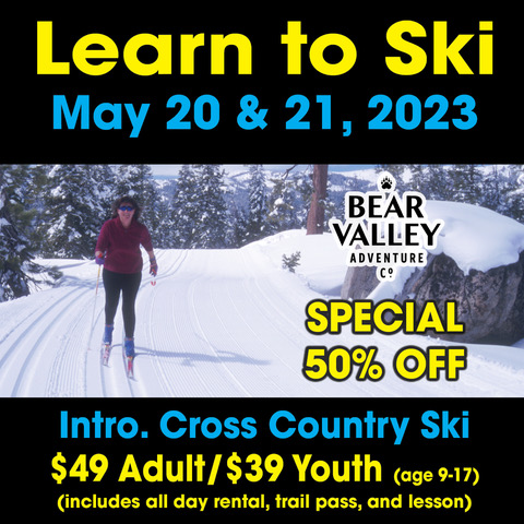 It’s Still a Winter Wonderland in Bear Valley!  Learn to Ski at BVAC Through Memorial Day Weeken