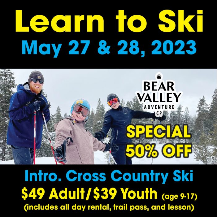 Cross County Skiing, Snow Tubing & Huge Sale Awaits You in Bear Valley!!