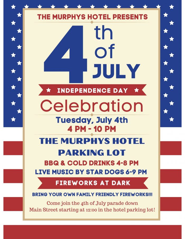 The Murphys Hotel Big 4th of July Celebration!