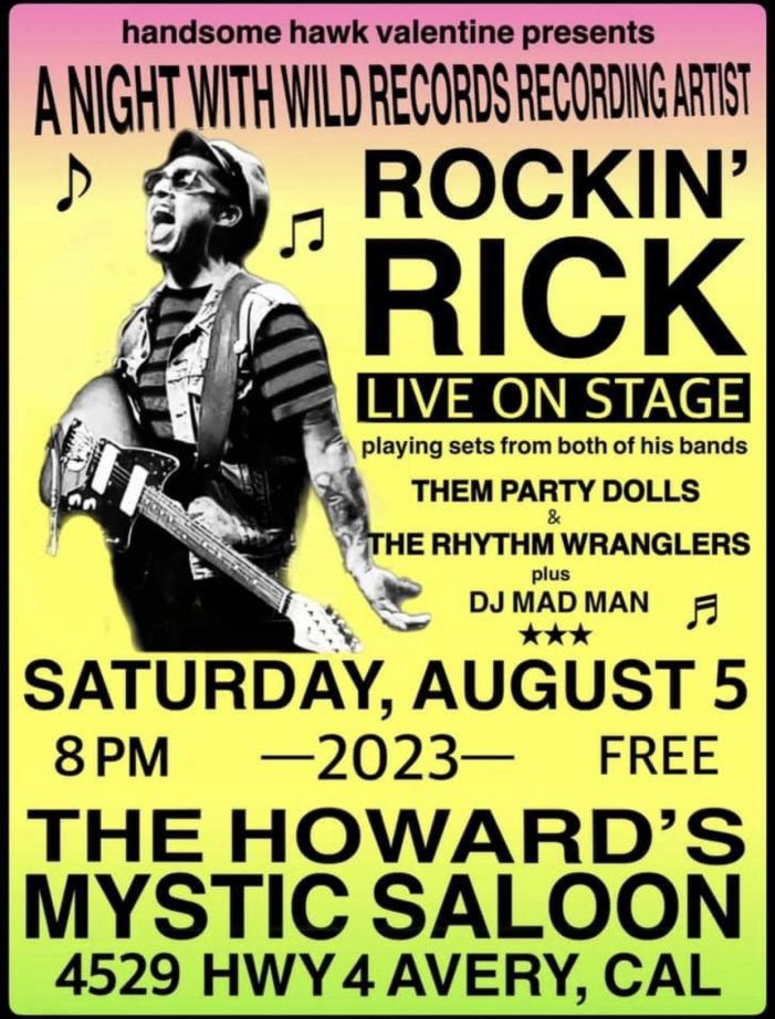 Live Music!!! an HHV presentation, Wild Recording artist, ROCKIN’ RICK!!  Howard’s Mystic Saloon
