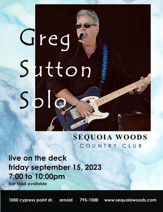 Greg Sutton Tonight at Sequoia Woods Country Club