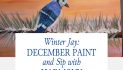 2nd Saturday Paint & Sip: Winter Jay with Painting in Harmony at Above the Rush Wines