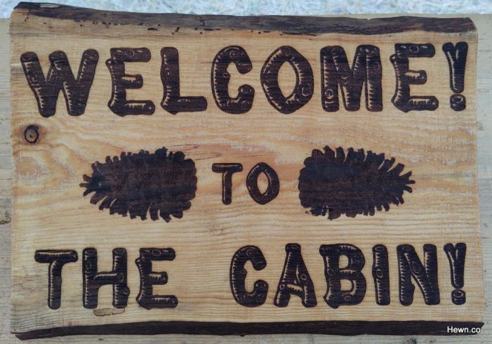 New Welcome to the Cabin Signs & More at The Hewn Farmstand