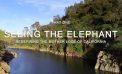 “Seeing the Elephant” Part One