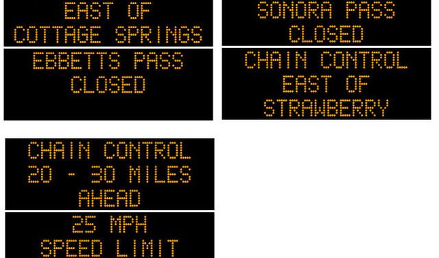 Chains Required on Hwys 4, 88 & 108.  Ebbetts, Sonora & Tioga Passes Closed