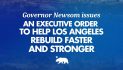 Governor Newsom Signs Executive Order Waiving CEQA and Coastal Act Requirements for Reconstruction,