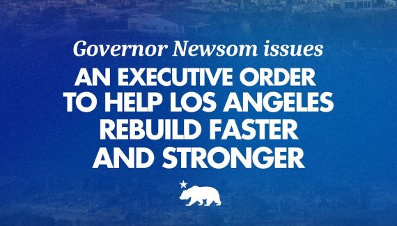 Governor Newsom Signs Executive Order Waiving CEQA and Coastal Act Requirements for Reconstruction,