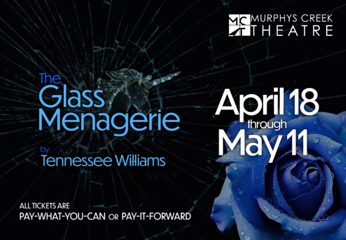 The Glass Menagerie, Apr 18 – May 11, 2025 at Murphys Creek Theatre
