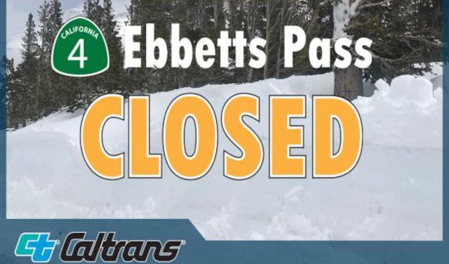 State Route 4 Ebbetts Pass Temporary Closing Today Due to Incoming Storms