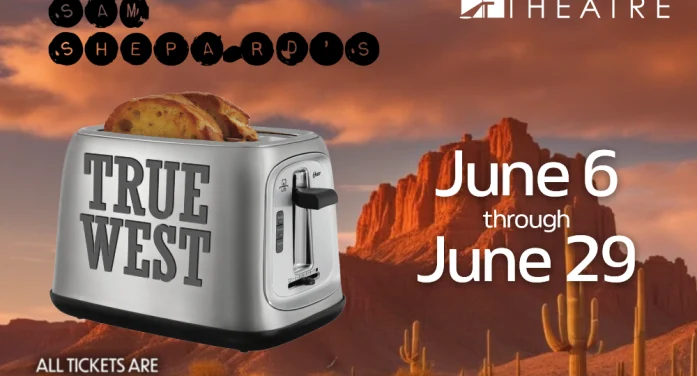 Sam Shepard’s True West  6/6 – 6/29 at Murphys Creek Theatre