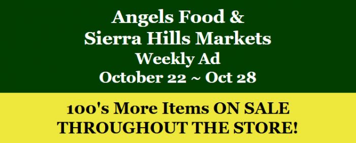 Angels Food & Sierra Hills Markets Weekly Ad October 22 ~ Oct 28!  Shop Local & Save! Angels Food & Sierra Hills Markets Weekly Ad October 22 ~ Oct 28!  Shop Local & Save!
