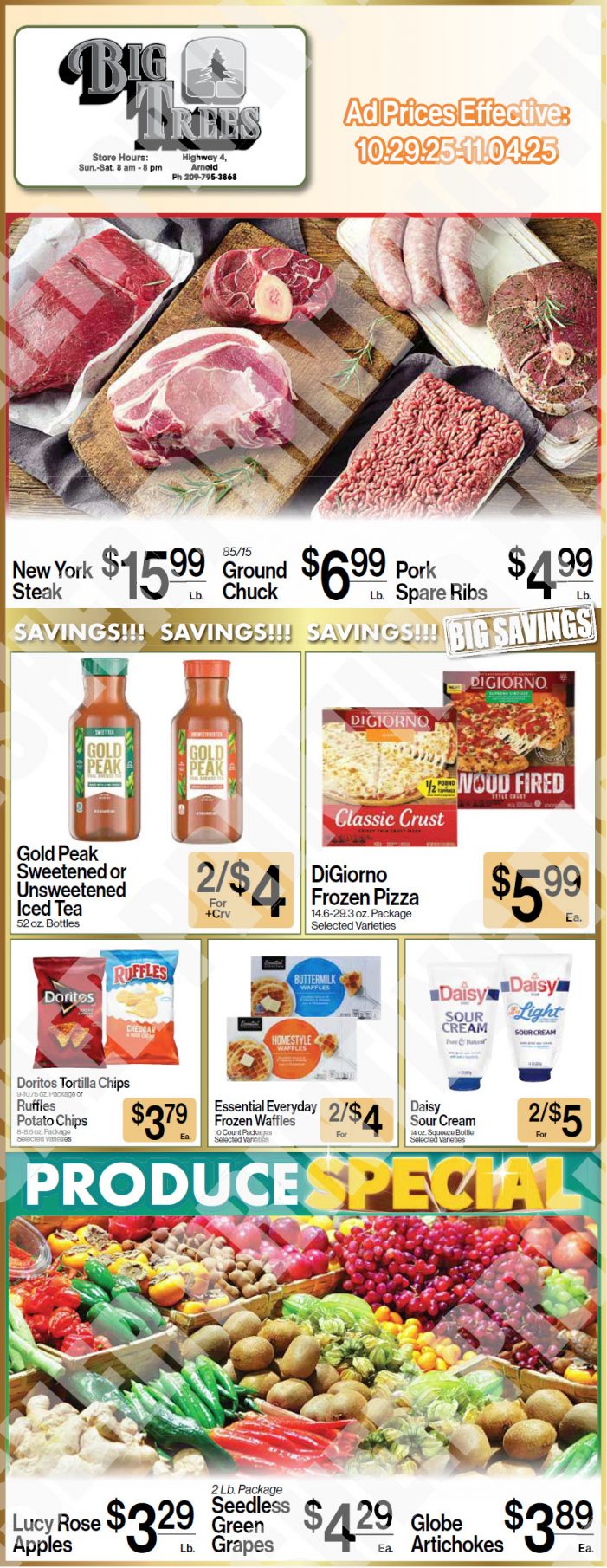 Big Trees Market Weekly Ad with Grocery, Produce, Meat & Deli Specials Through November 4th! Shop Local & Save! Big Trees Market Weekly Ad with Grocery, Produce, Meat & Deli Specials Through November 4th! Shop Local & Save!