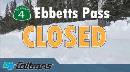 Reminder…Caltrans Has Closed Ebbetts & Sonora Passes Ahead of Storms.