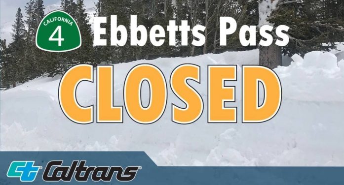 Reminder…Caltrans Has Closed Ebbetts & Sonora Passes Ahead of Storms.