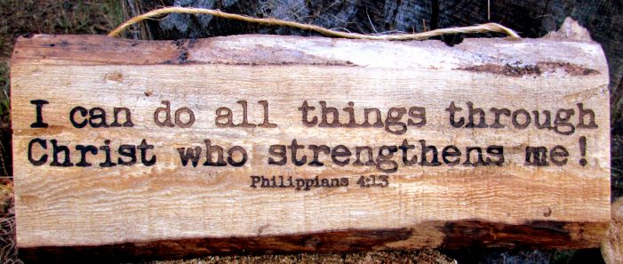 “I Can Do All Things” Live Edged Sign at Hewn Woodshed