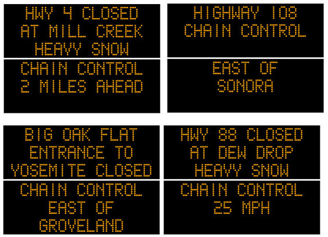 Chain Control Update….Hwy 4 Closed at Mill Creek, Hwy 88 Closed at Dew Drop, Hwy 120 Yosemite Entrance Closed