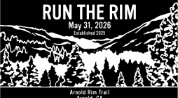 Run the Rim 2026 – Arnold Rim Trail – May 31, 2026