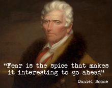 A Bit of Wisdom on Fear from Daniel Boone