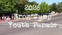 The 2026 Frog Jump Youth Parade is In the Books.  Watch the Full Parade Video