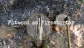What is Fatwood & Using it a Firestarter