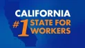 Gavin Newsom Says “Happy Labor Day! California is the #1 for state for workers, #1 economy in the nation”